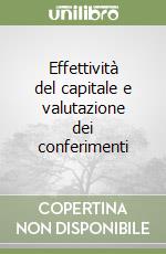 Effettività del capitale e valutazione dei conferimenti