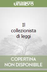 Il collezionista di leggi libro