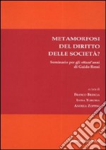 Metamorfosi del diritto delle società? libro