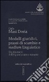 Modelli giuridici, prassi di scambio e medium linguistico. Un itinerario dell'espansionismo romano libro