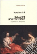 Occasioni novecentesche. Sul cammino del diritto libro