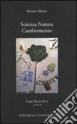 Scienza natura cambiamento libro