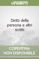 Diritti della persona e altri scritti