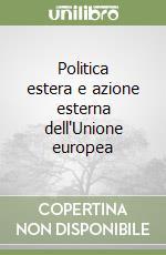 Politica estera e azione esterna dell'Unione europea