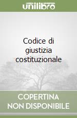 Codice di giustizia costituzionale