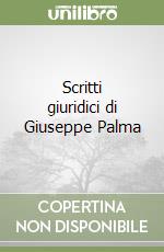 Scritti giuridici di Giuseppe Palma libro