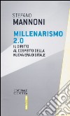 Millenarismo 2.0. Il diritto al cospetto della nuova era digitale libro di Mannoni Stefano