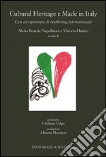 Cultural heritage e made in Italy. Casi ed esperienze di marketing internazionale libro