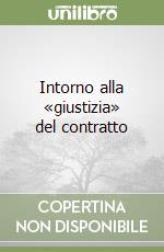 Intorno alla «giustizia» del contratto libro