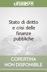 Stato di diritto e crisi delle finanze pubbliche