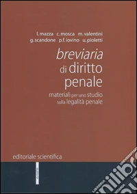 Breviaria di diritto penale. Materiali per uno studio sulla legalità penale libro