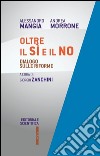 Oltre il sì e il no. Dialogo sulle riforme libro