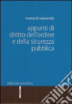 Appunti di diritto dell'ordine e della sicurezza pubblica libro