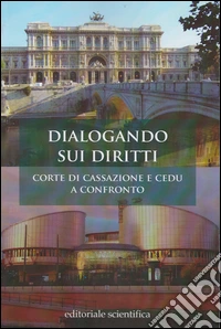 Dialogando sui diritti. Corte di Cassazione e CEDU a confronto