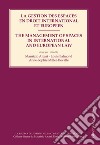 La gestion des espaces en droit international et européen-The management of spaces in international and european law. Ediz. bilingue libro