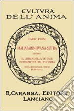 Mahaparinirvana-sutra ovvero il libro della totale estinzione del Buddha