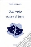 Quel vago odore di fritto libro di Marisi Eugenio