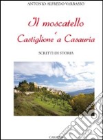 Il Moscatello e Castiglione a Casauria. Scritti di storia