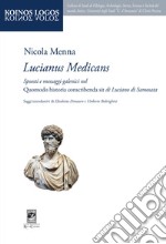 «Lucianus medicans». Spunti e messaggi galenici nel Quomodo historia conscribenda sit di Luciano di Samosata