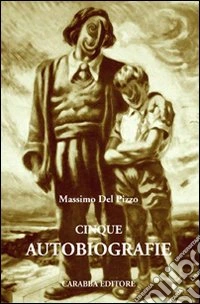 Cinque autobiografie libro