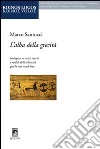 L'alba della grecità. Indagine su miti, teorie e realtà delle identità greche nei secoli bui libro di Santucci Marco