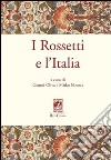 I Rossetti e l'Italia. Ediz. illustrata libro