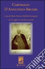 Carteggio D'Annunzio-Bruers libro