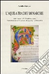 L'Aquila tra due monarchie. Dal «cunto» di Cherubini, ossia «ministrazione de la zecca e de lj granj» (1494-1495) libro