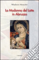La Madonna del latte in Abruzzo