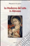 La Madonna del latte in Abruzzo libro