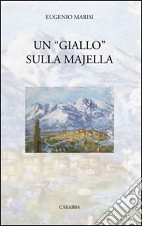 Un «giallo» sulla Majella