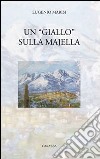 Un «giallo» sulla Majella libro di Marisi Eugenio