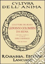 Le lettere del beato Giovanni Colombini da Siena. Vol. 1 libro