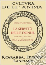 La servitù delle donne libro