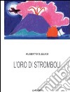 L'oro di Stromboli libro di Sulligi Alberto