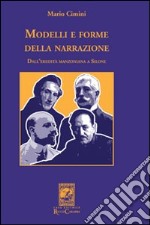 Modelli e forme della narrazione. Dall'eredità manzoniana a Silone libro