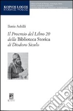 Il Proemio del Libro 20 della «Biblioteca Storica» di Diodoro Siculo libro