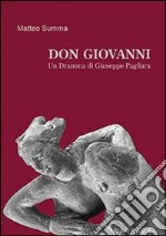 Don Giovanni. Un dramma di Giuseppe Pagliara libro