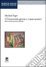 L'università aperta e i suoi nemici. Radici storiche e pensiero razionale