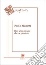 Non altro silenzio che un pensiero libro