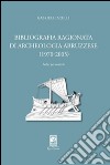 Bibliografia ragionata di archeologia abruzzese (1970-2005) libro