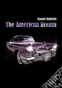 The american dream. Ediz. italiana libro