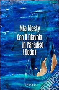 Con il diavolo in paradiso (Dodo) libro