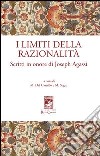 I limiti della razionalità. Scritti in onore di Joseph Agassi libro