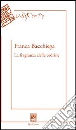 La fragranza delle cedrine libro