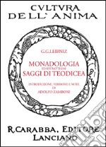 Monadologia ed estratti dai saggi di Teodicea libro