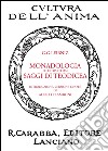 Monadologia ed estratti dai saggi di Teodicea libro