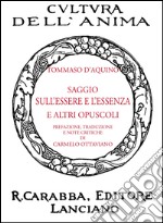 Saggio sull'essere e l'essenza e altri opuscoli libro