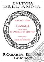 I Vangeli. Parte terza: il Vangelo di Matteo libro