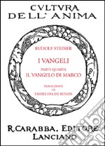 I vangeli. Parte quarta: il vangelo di Marco libro